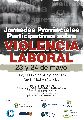 JORNADAS PARTICIPATIVAS SOBRE VIOLENCIA LABORAL