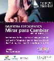 UNA MUESTRA FOTOGRÁFICA PARA PREVENIR LA VIOLENCIA CONTRA LA MUJER