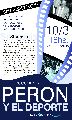 EL 10 DE MARZO SE PROYECTARÁ “PERÓN Y EL DEPORTE”