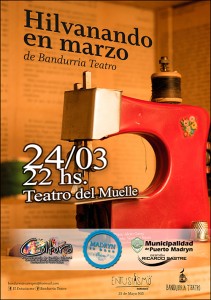 “HILVANANDO EN MARZO” EN EL TEATRO DEL MUELLE