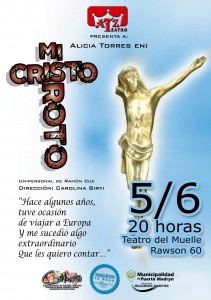 INVITAN AL UNIPERSONAL “MI CRISTO ROTO” EN EL TEATRO DEL MUELLE