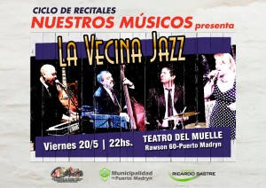LA VECINA JAZZ SE PRESENTARÁ EN EL CICLO “NUESTROS MÚSICOS”