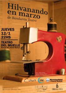 PRESENTAN LA OBRA “HILVANANDO EN MARZO” EN EL TEATRO DEL MUELLE