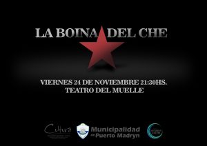 “LA BOINA DEL CHE” SE PRESENTARÁ EN EL TEATRO DEL MUELLE