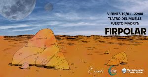 LA BANDA “FIRPOLAR” CIERRA SU GIRA EN EL TEATRO DEL MUELLE