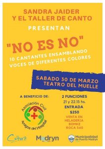 ESPECTÁCULO “NO ES NO” A BENEFICIO DE LA ASOCIACIÓN “AMIGOS” DEL HOSPITAL DE PUERTO MADRYN