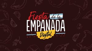 ABREN CONVOCATORIA AL SECTOR GASTRONÓMICO PARA PARTICIPAR DE LA FIESTA NACIONAL DE LA EMPANADA DIGITAL