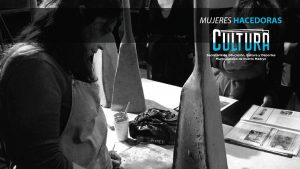 CICLO “MUJERES HACEDORAS”