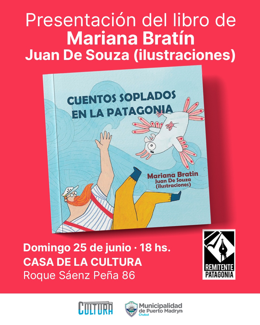PRESENTAN EL LIBRO “CUENTOS SOPLADOS EN LA PATAGONIA” DE MARIANA BRATÍN CON ILUSTRACIONES DE JUAN DE SOUZA